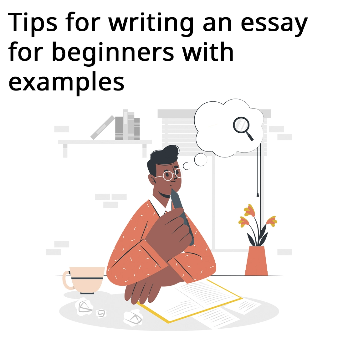 Tips for writing an essay for beginners with examples