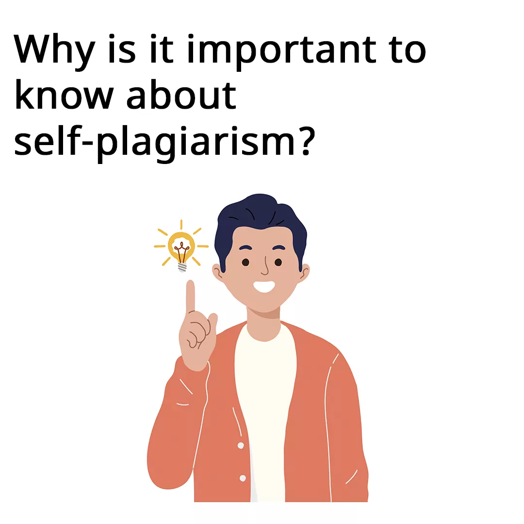 Why is it important to know about self-plagiarism