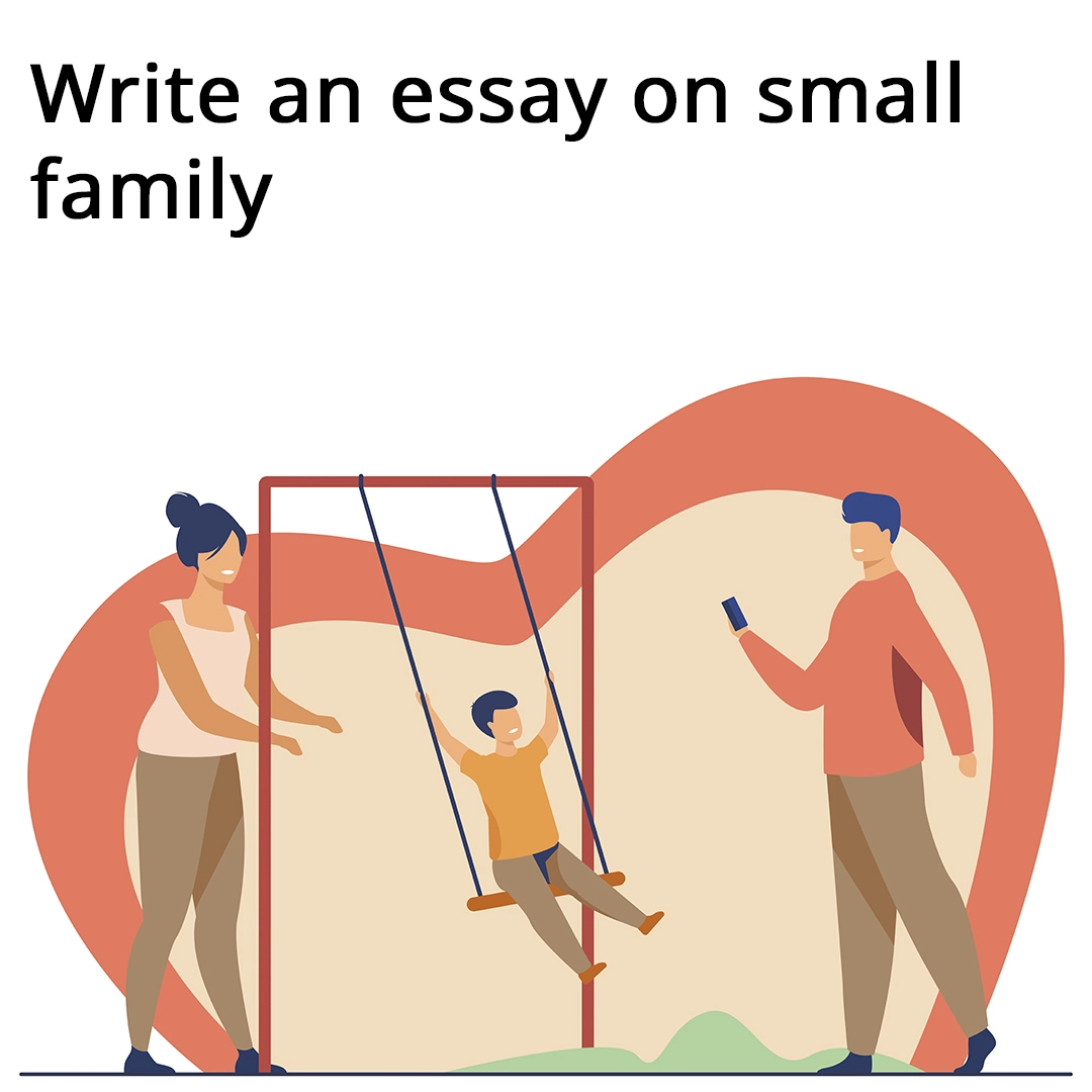 Write an essay on small family